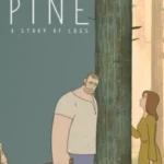 PINE: A STORY OF LOSS FREE DOWNLOAD