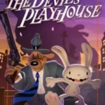 SAM & MAX: THE DEVILS PLAYHOUSE FREE DOWNLOAD