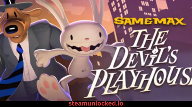 Sam & Max The Devils Playhouse Free Download